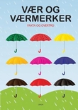 "Vær og værmerker - fakta og overtro" av Norunn K. Torheim