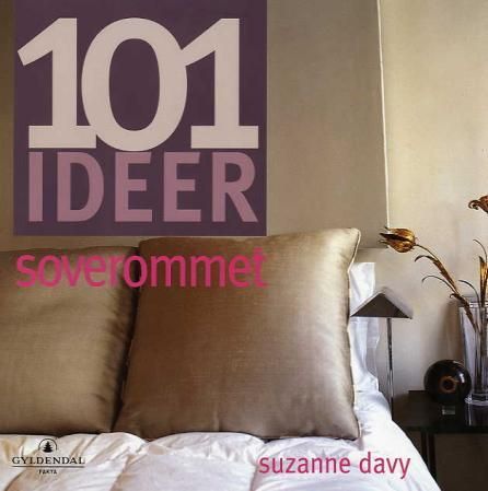 "101 ideer for soverommet" av Suzanne Davy