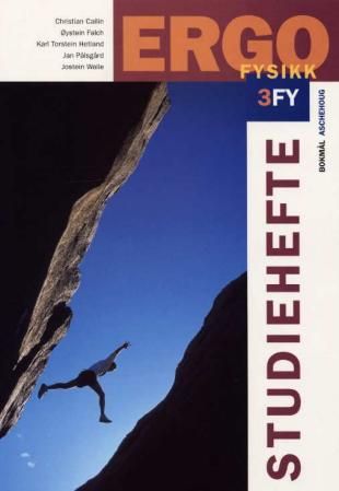 "Ergo - fysikk 3FY : studiehefte" av Christian Callin