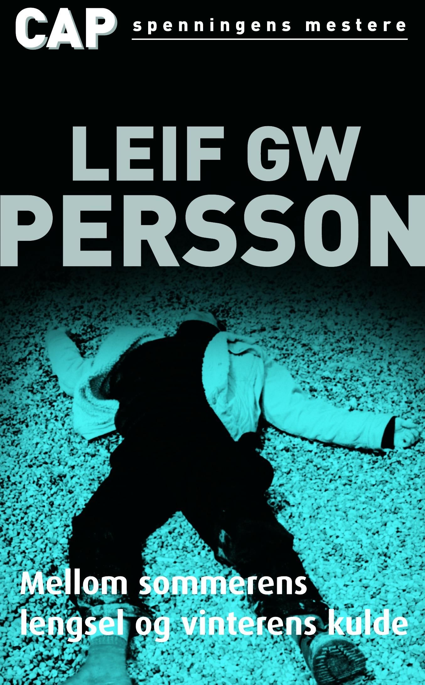 "Mellom sommerens lengsel og vinterens kulde - en roman om en forbrytelse" av Leif G.W. Persson