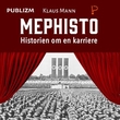 "Mefisto - historien om en karriere" av Klaus Mann