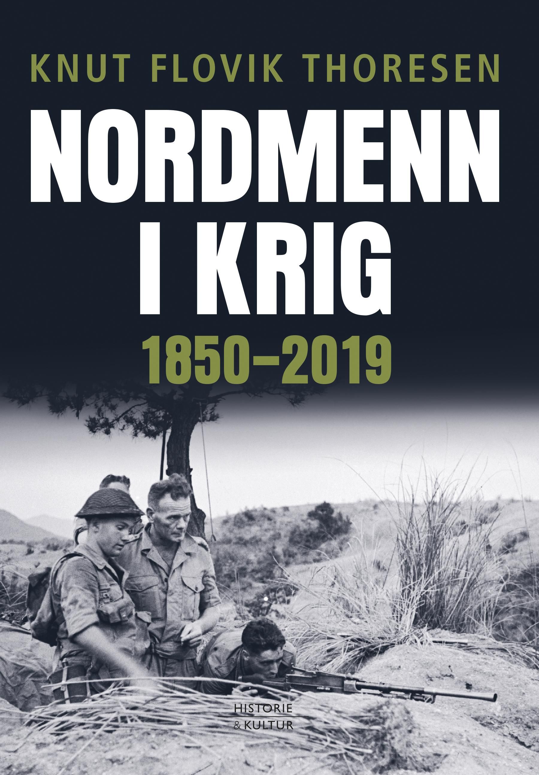 "Nordmenn i krig - 1850 - 2019" av Knut Flovik Thoresen