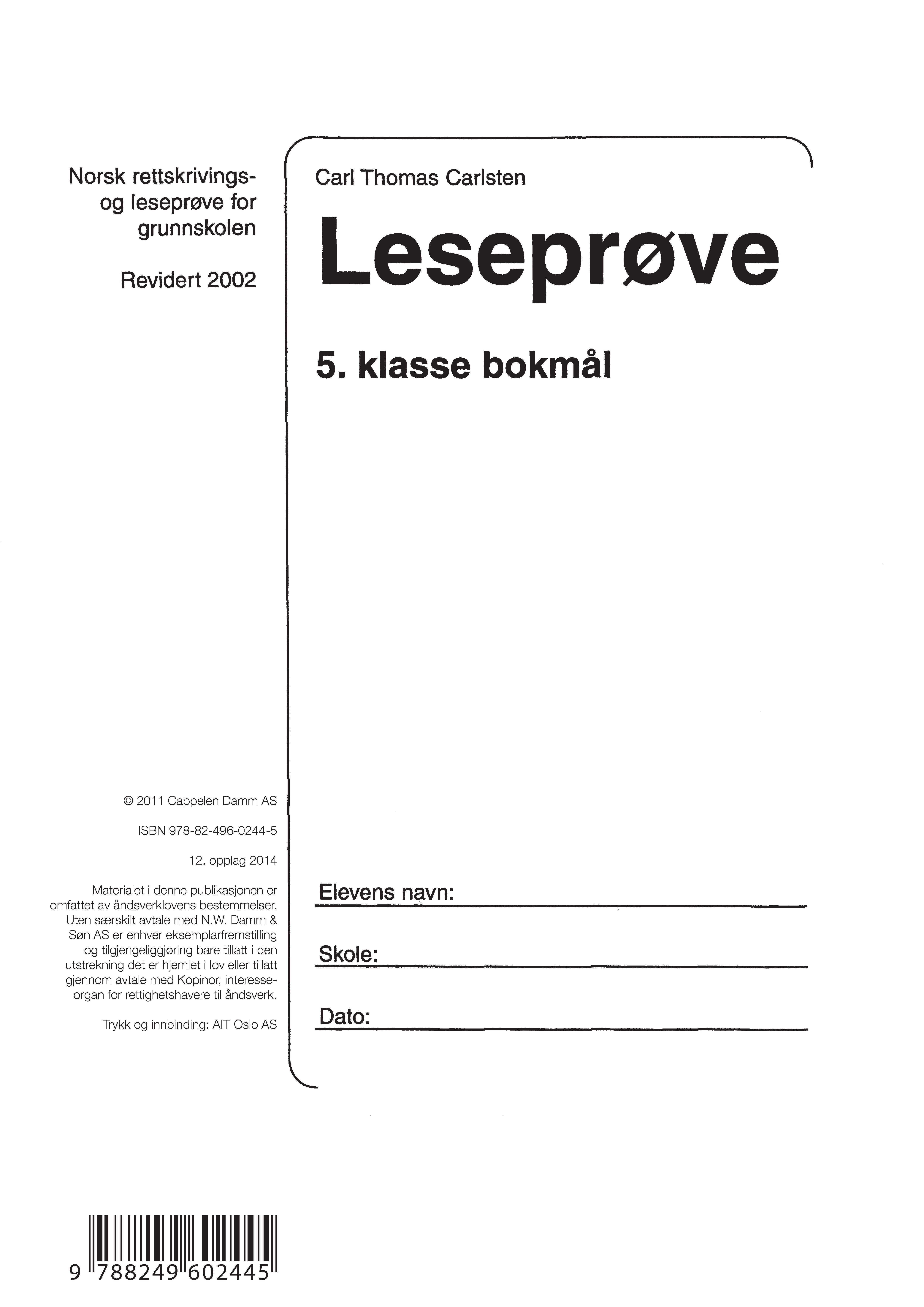 "Leseprøve 5. klasse - norsk rettskrivings- og leseprøve for grunnskolen" av Carl Thomas Carlsten