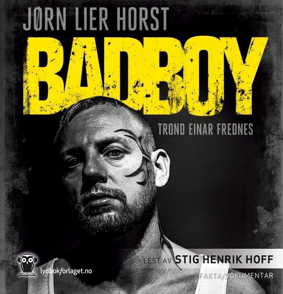 "Badboy - Trond Einar Frednes" av Jørn Lier Horst