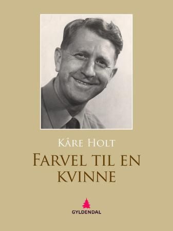 "Farvel til en kvinne" av Kåre Holt