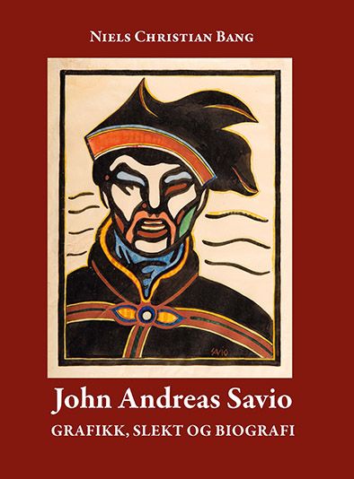 "John Andreas Savio - grafikk, slekt og biografi" av Niels Christian Bang