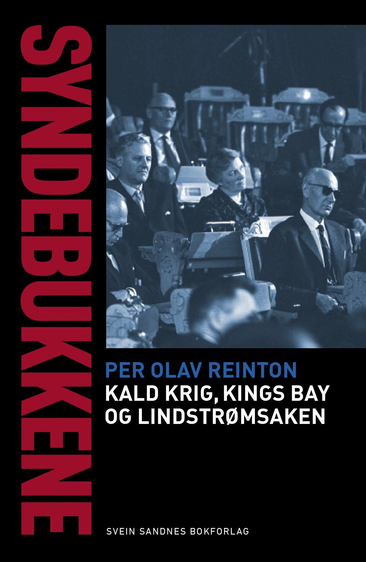 "Syndebukkene - kald krig, Kings Bay og Lindstrøm-saken" av Per Olav Reinton