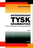 "Differensiert tysk grammatikk - for den vidaregåande skolen og ungdomsskolen" av Helge Parnemann