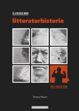"Å lykkes med litteraturhistorie - vg1, vg2 & vg3" av Kristin Fossum