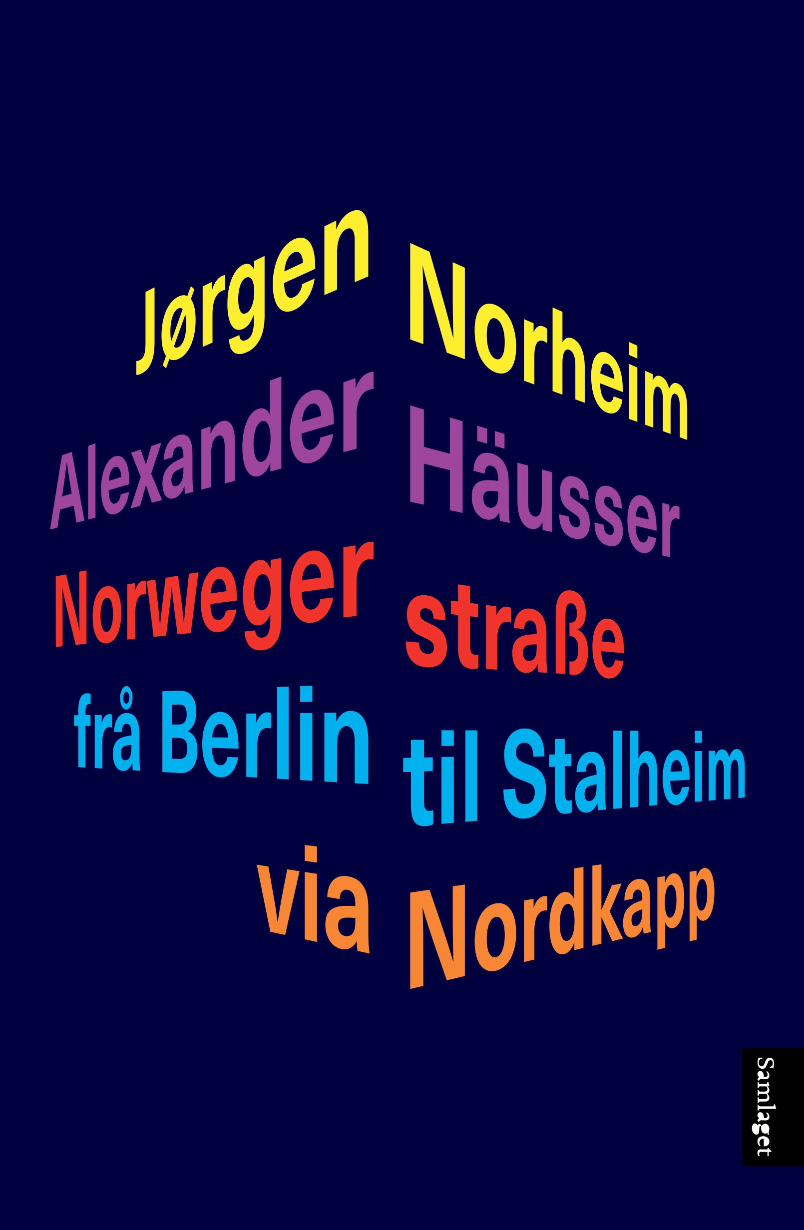"Norwegerstraße - frå Berlin til Stalheim via Nordkapp" av Jørgen Norheim