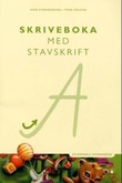 "Skriveboka med stavskrift - Gyldendals norskbøker" av Kåre Kverndokken