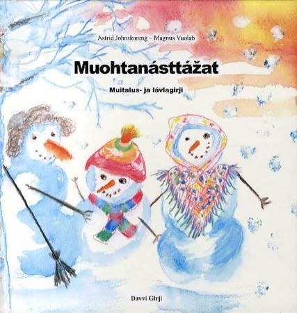 "Muohtanásttázat - muitalus- ja lávlagirji" av Astrid Johnskareng
