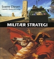 "Militær strategi en innføring i maktens logikk" av Sverre Diesen