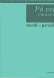 "På vei - ordliste : norsk-persisk" av Elisabeth Ellingsen