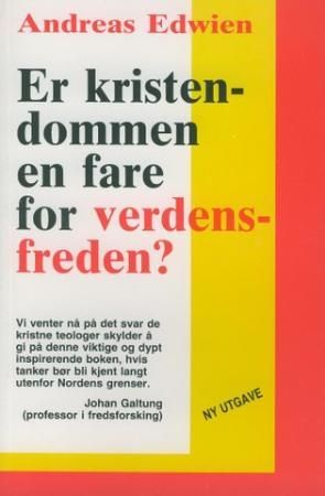 "Er kristendommen en fare for verdensfreden?" av Andreas Edwien