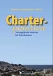 "Charterfamilien selvopplevde historier fra Gran Canaria" av Solveig Guttormsen Haslie