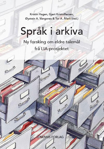 "Språk i arkiva - ny forskning om eldre talemål frå LIA-prosjektet" av Kristin Hagen