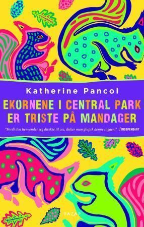 "Ekornene i Central Park er triste på mandager" av Katherine Pancol