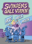 "Arve arver arven" av Arne Svingen