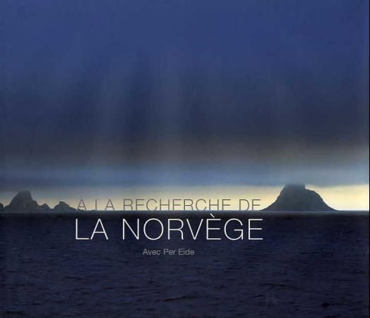 "À la recherche de la Norvège" av Per Eide