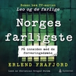 "Norges farligste - tre forvaringsdømte forteller" av Erlend Frafjord
