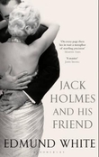 "Jack Holmes and his friend" av Edmund White