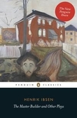 "The master builder and other plays - with Little Eyolf, John Gabriel Borkman and When we dead awaken" av Henrik Ibsen