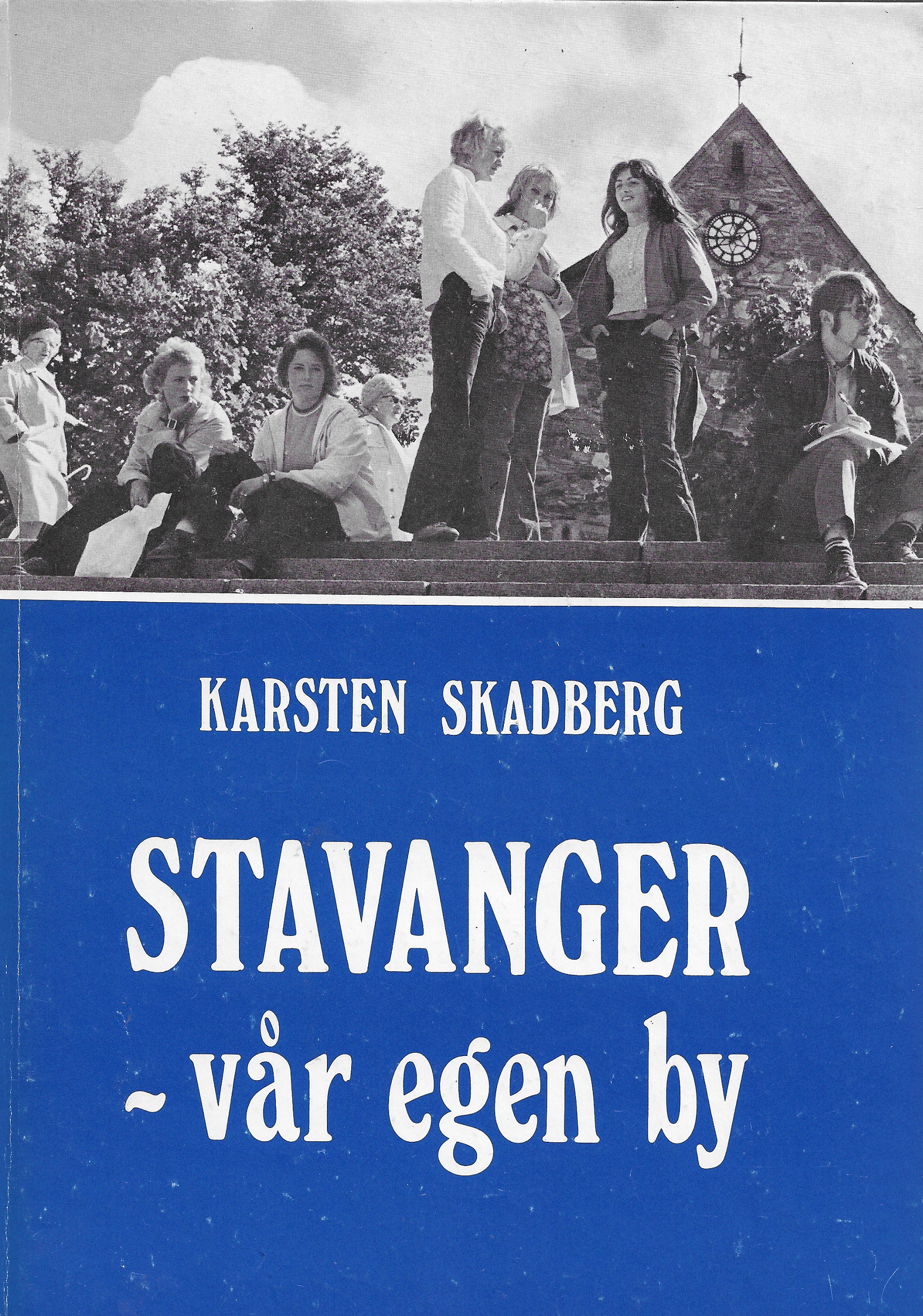 "Stavanger - Vår egen by  1125-1975" av Karsten Skadberg