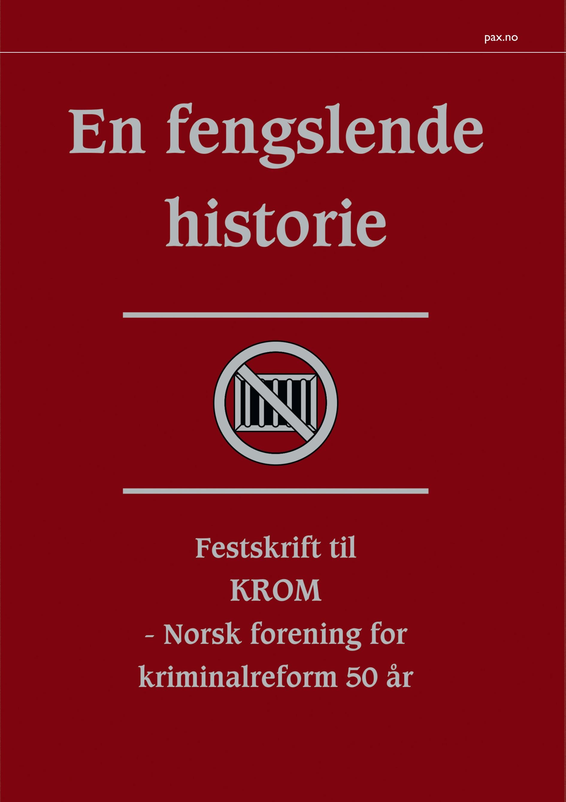 "En fengslende historie - KROM i 50 år" av KROM - Norsk forening for kriminalreform