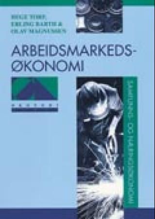 "Arbeidsmarkedsøkonomi" av Hege Torp