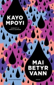 "Mai betyr vann - roman" av Kayo Mpoyi