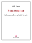 "Sensommer - en roman om Ibsen og Emilie Bardach" av Atle Næss