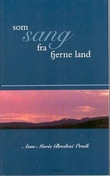 "Som sang fra fjerne land" av Anne Marie Bredvei Orvik