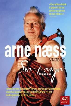 "Sva marga - følg din vei : sitatbok" av Arne Næss