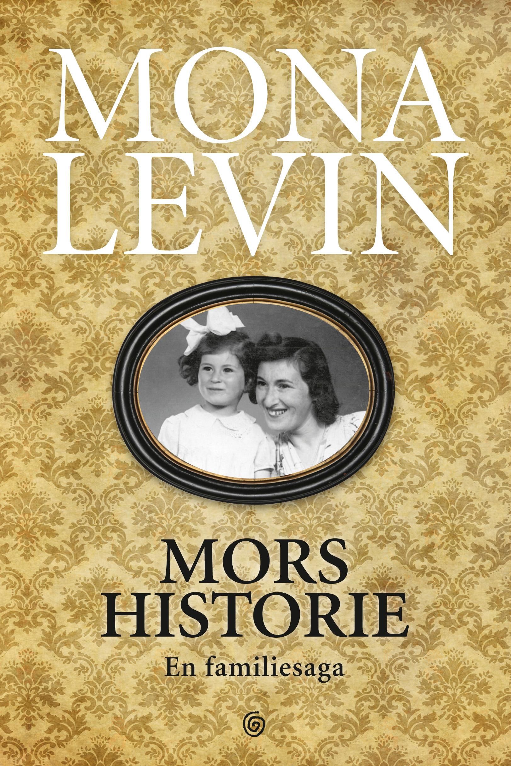 "Mors historie - en familiesaga" av Mona Levin