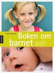 "Boken om barnet - alt om graviditet, fødsel og barnets første seks år" av Vibeke Manniche