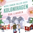 "Mens snøen faller over kolonihagen" av Åsa Liabäck