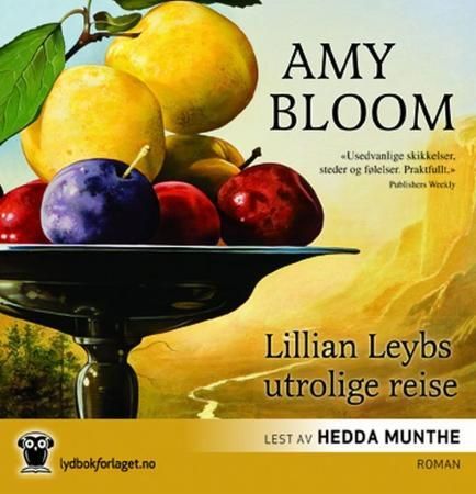 "Lillian Leybs utrolige reise" av Amy Bloom