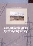 "Stasjonsanlegg og fjernstyringsutstyr - energimontør vg3" av John W. Henriksen