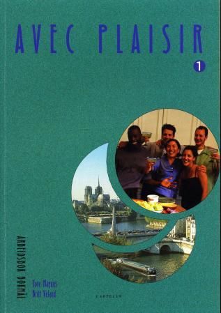 "Avec plaisir 1 - arbeidsbok : fransk B-språk 1. år/C-språk 2. år" av Tove Magnus