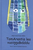 "TomArentis lea vuoinnasváddu" av Magne Skåden