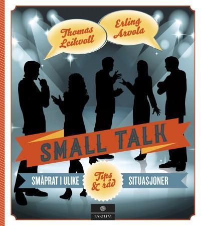 "Small talk - småprat i ulike situasjoner, tips og råd" av Thomas Leikvoll