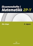 "Eksamenshefte i matematikk 2P-Y" av Åke Jünge