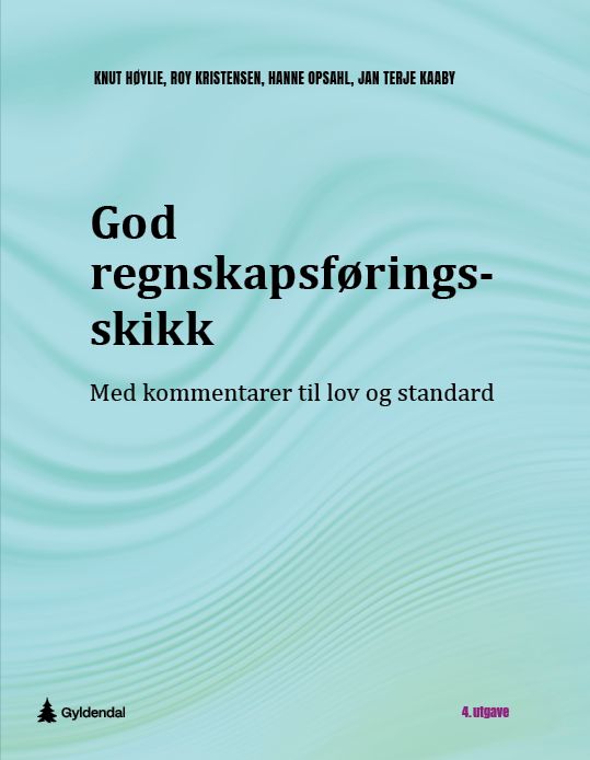 "God regnskapsføringsskikk - med kommentarer til lov og standard" av Knut Høylie
