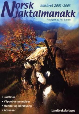 "Norsk jaktalmanakk - jaktåret 2002-2003" av Per Søilen