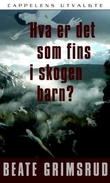Omslagsbilde av Hva er det som fins i skogen barn?