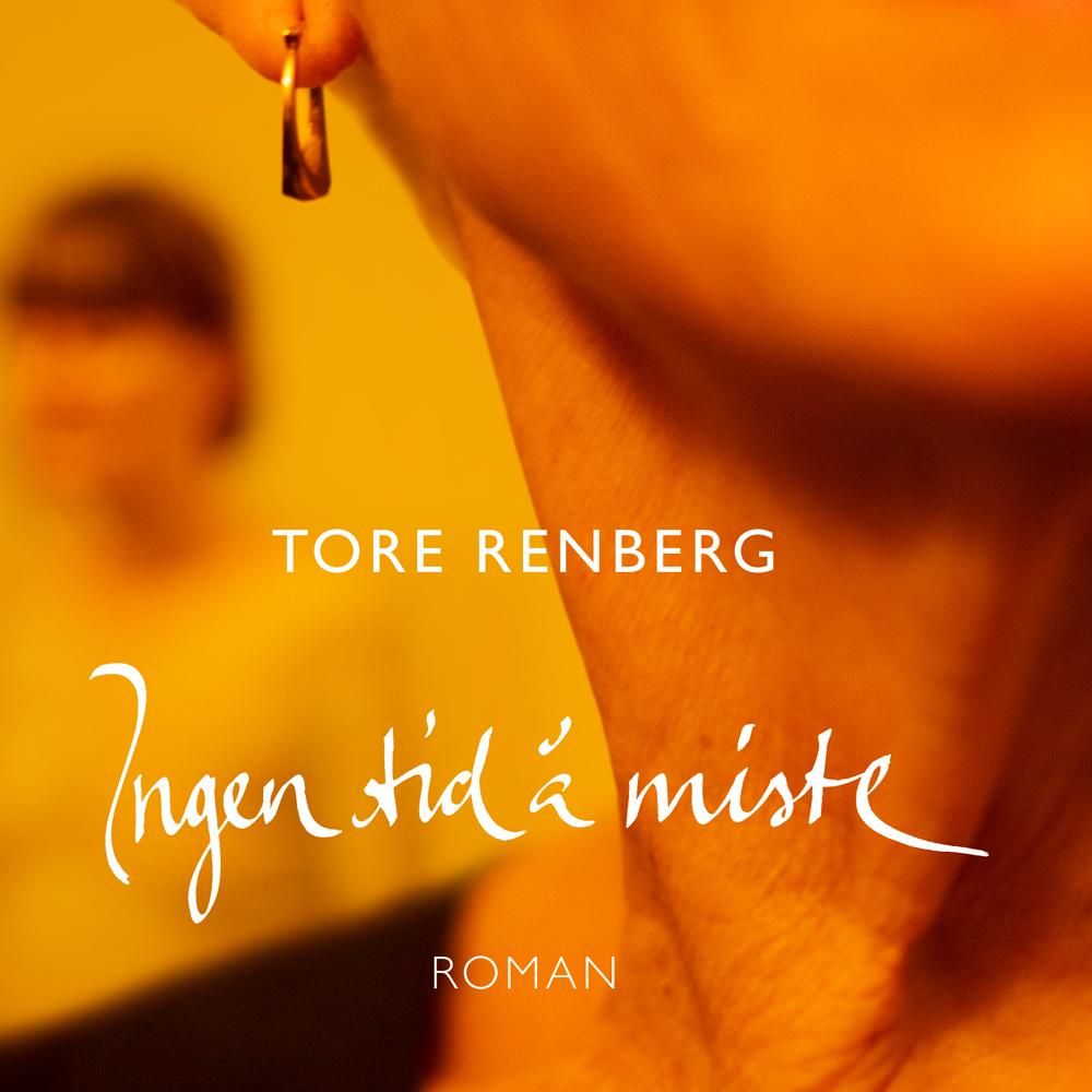 "Ingen tid å miste" av Tore Renberg