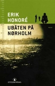 "Ubåten på Nørholm - roman" av Erik Honoré