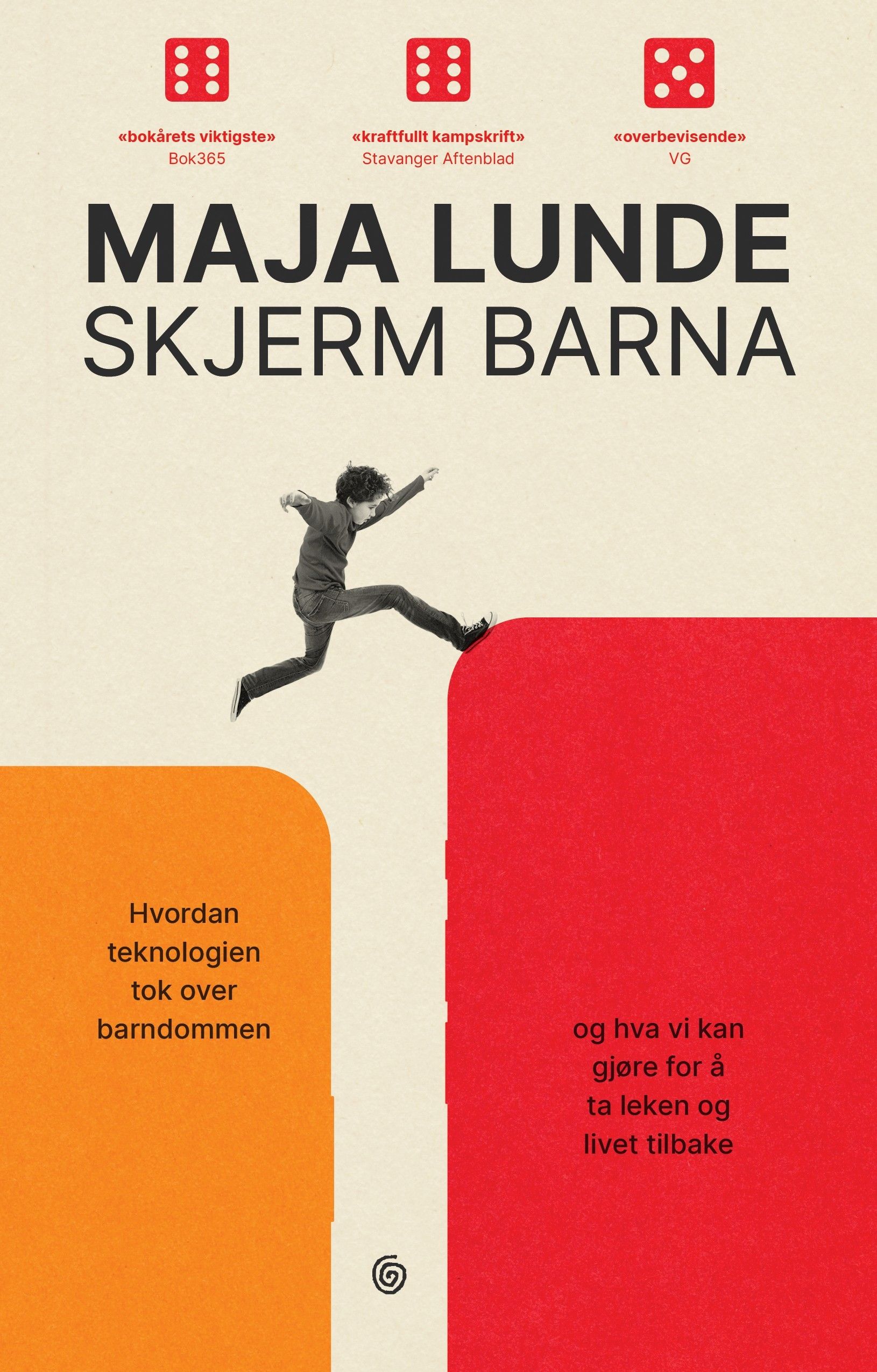 "Skjerm barna - hvordan teknologien tok over barndommen : og hva vi kan gjøre for å ta leken og livet tilbake" av Maja Lunde