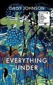 "Everything under ; Everything under ; Everything under" av Daisy Johnson